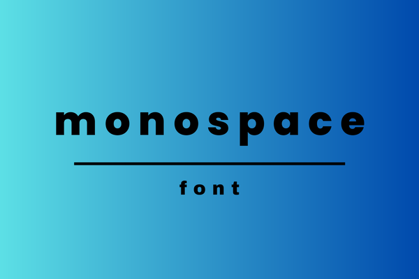 What is Monospace Font Here are Some Well Known Monospaced